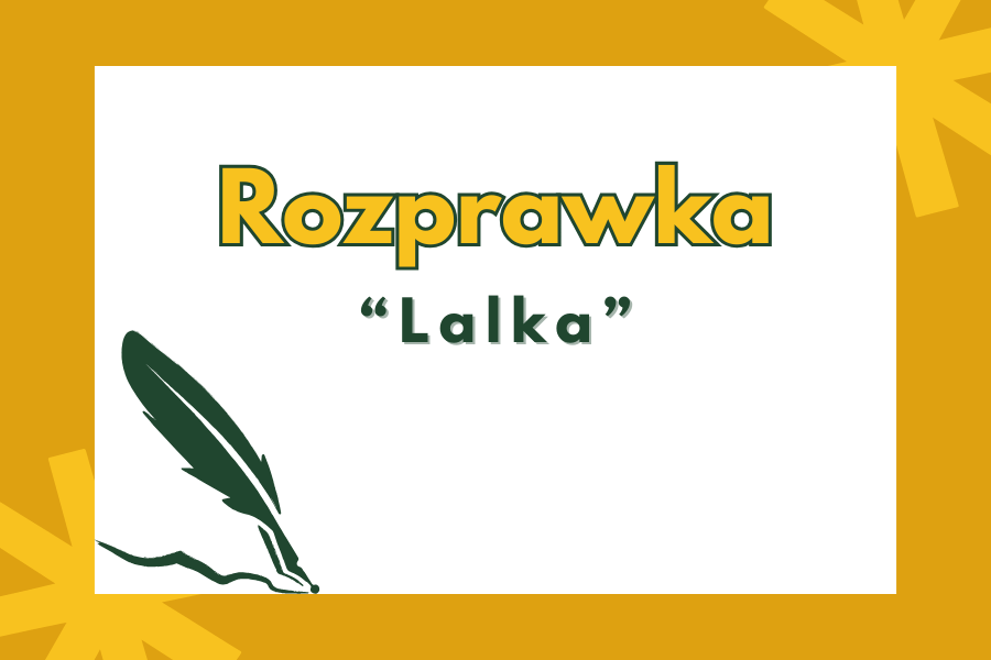 rozprawka Lalka