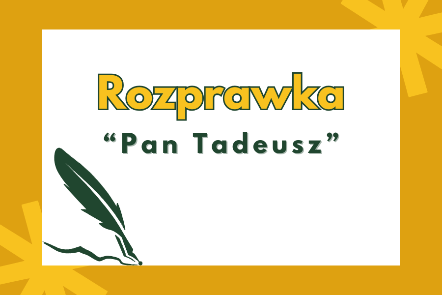 rozprawka Pan Tadeusz