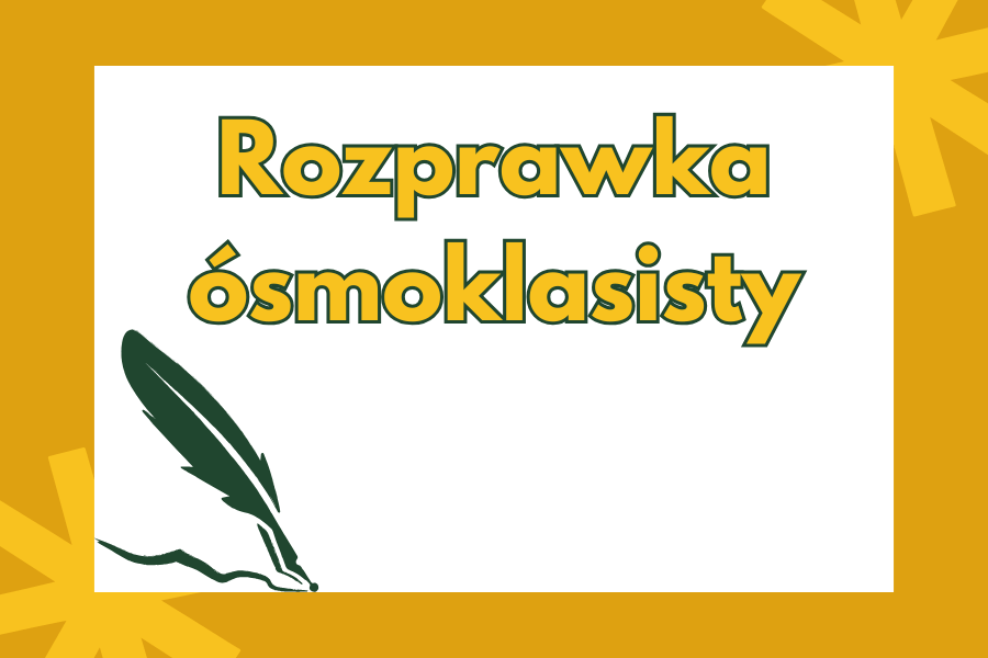 Rozprawka na egzamin ósmoklasisty